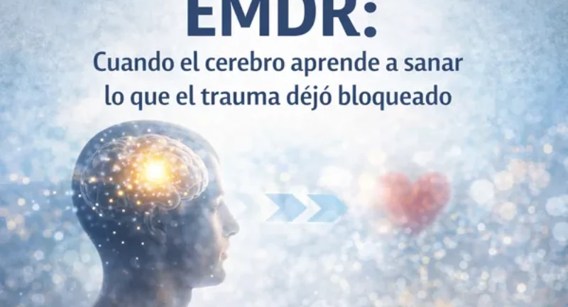 Terapia EMDR: como ayuda a procesar el trauma y reducir su impacto